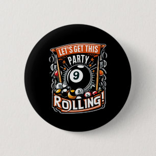 Billiards Nine Ball Pool Lets Get This Party Rolli 6 Cm Round Badge