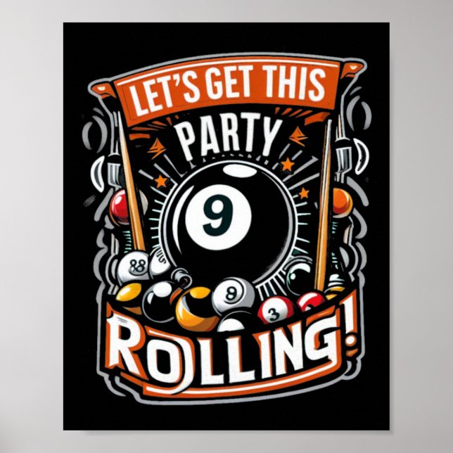 Billiards Nine Ball Pool Lets Get This Party Rolli Poster (Front)