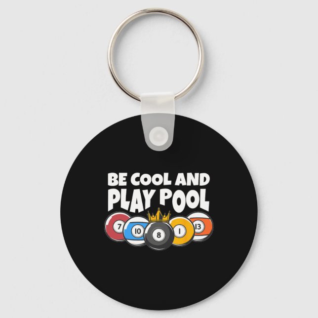 Billiards Or Billard Be Cool Play Pool Funny Pool  Key Ring (Front)