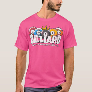 Billiards Or Billard Skill Vs Luck Funny Pool Bill T-Shirt