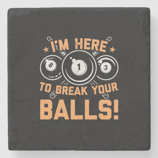 Billiards Player | I Am Here To Play With Pools Stone Coaster (Front)