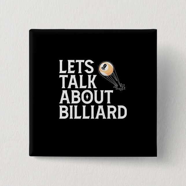 Billiards Player | Lets Talk About Billiard 15 Cm Square Badge (Front)