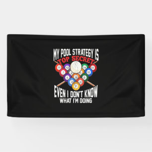 Billiards Player   My Pool Strategy Is Top Secret Banner