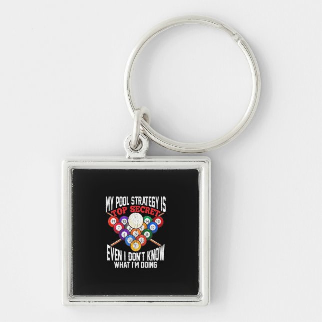 Billiards Player | My Pool Strategy Is Top Secret Key Ring (Front)