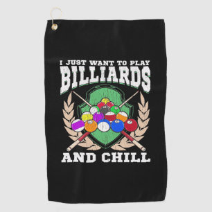 Billiards Player   Play Billiards And Chill Golf Towel