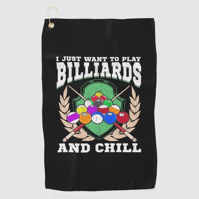 Billiards Player | Play Billiards And Chill Golf Towel (Front)