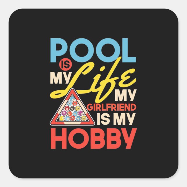 Billiards Player | Pool Billiards Is My Life Square Sticker (Front)