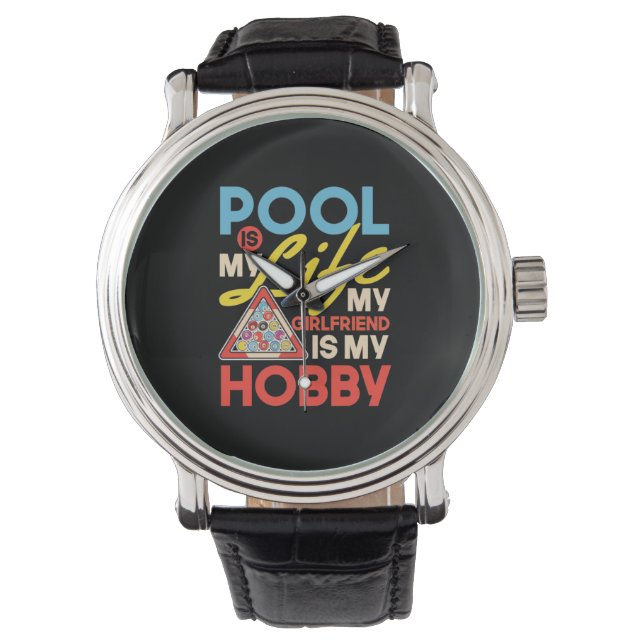 Billiards Player | Pool Billiards Is My Life Watch (Front)