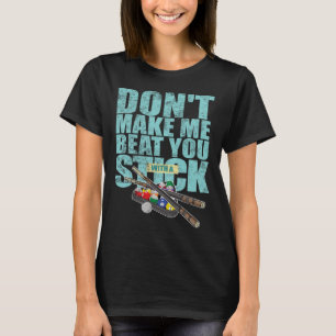 Billiards Player Shoot Pool Snooker Cue T-Shirt