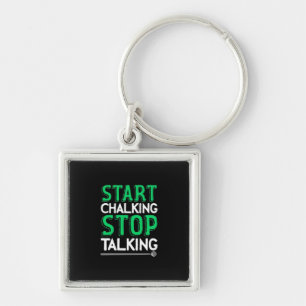 Billiards Player   Stop Talking And Start Chalking Key Ring