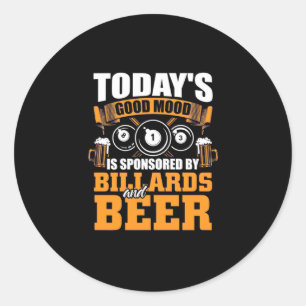 Billiards Player Today Billiards And Beer Classic Round Sticker