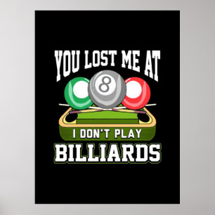 Billiards Player   You Lost Me At Billiards Poster