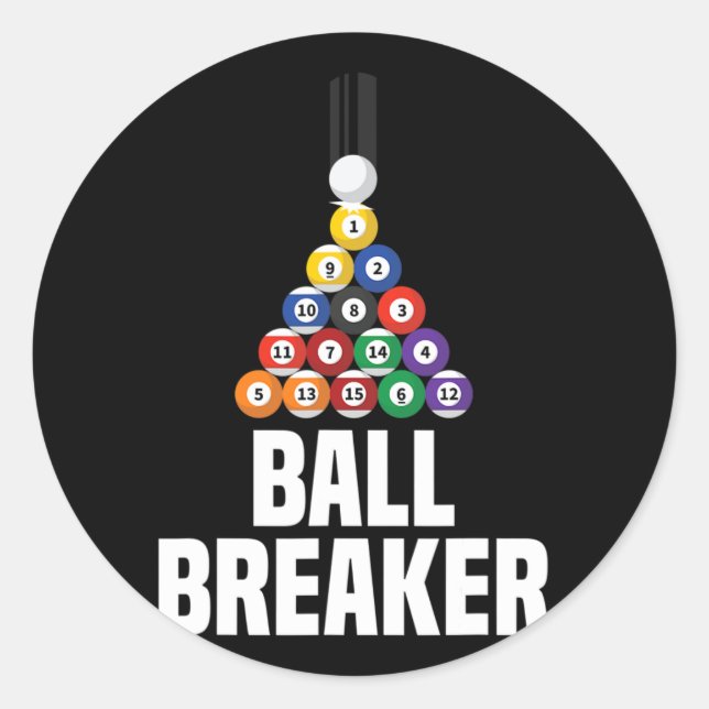 Billiards Pool Ball Breaker Funny  Classic Round Sticker (Front)