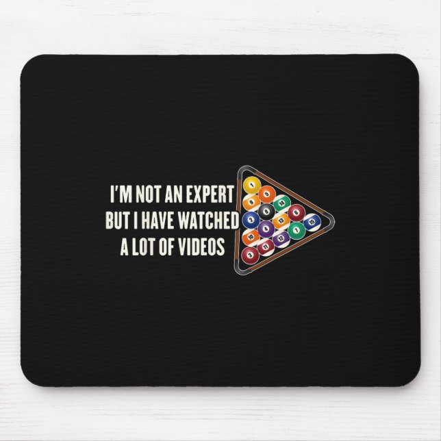 Billiards Pool Funny Billiard Player Im Not An Exp Mouse Pad (Front)