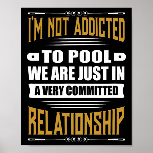 Billiards Pool Funny Im Not Addicted To Pool  Poster (Front)