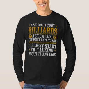 Billiards Pool Player Ball Vintage Ask Me About Bi T-Shirt