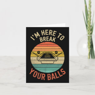 Billiards Pool Player Billiard Here To Break Your Card