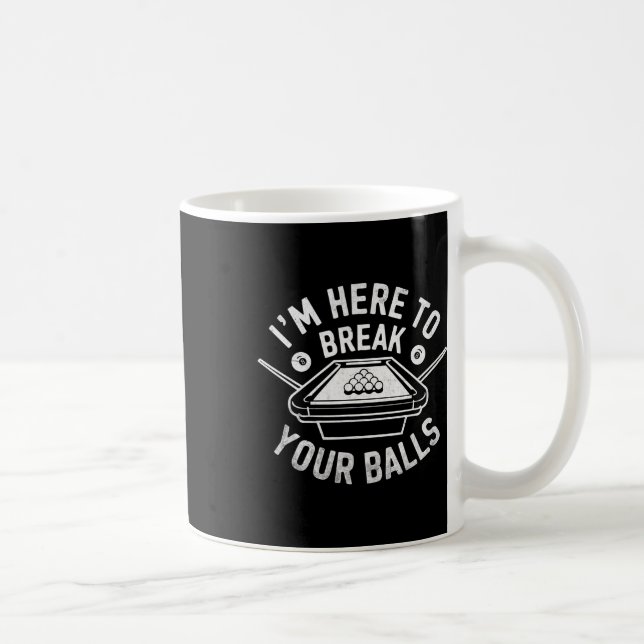 Billiards Pool Player Billiard Here To Break Your  Coffee Mug (Right)