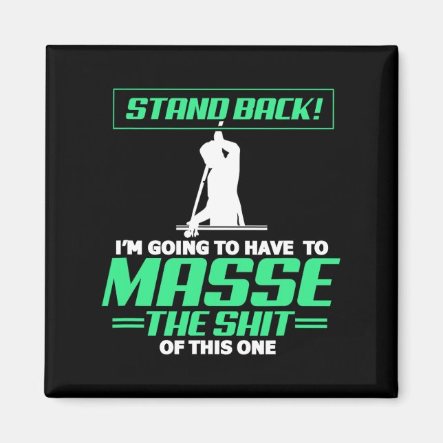 Billiards Pool Player Stand Back Im Going To Have  Magnet (Front)