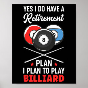 Billiards Retirement Plan Billiard Snooker Ball  Poster