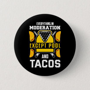 Billiards Shirt Joke Taco Lover Billiards Pool Pla 6 Cm Round Badge