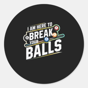 Billiards Snooker Is Here To Break Your Balls Classic Round Sticker