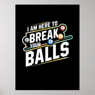 Billiards Snooker Is Here To Break Your Balls Poster