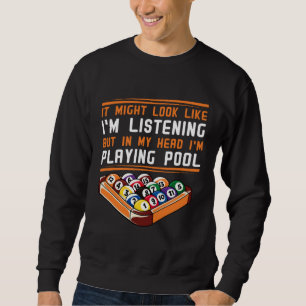 Billiards Snooker Pool Game Player Sports Competit Sweatshirt