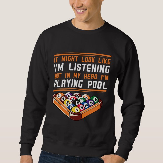 Billiards Snooker Pool Game Player Sports Competit Sweatshirt (Front)
