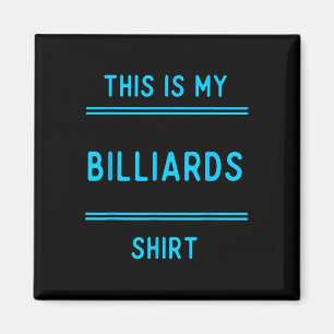 Billiards Team T Shirts Gifts. Players And Fans Pl Magnet