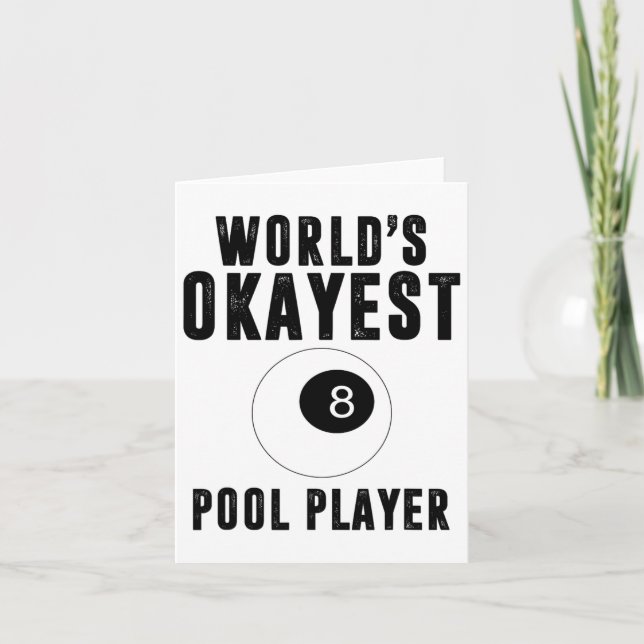 Billiards Worlds Okayest Pool Player 8 Ll  Card (Front)