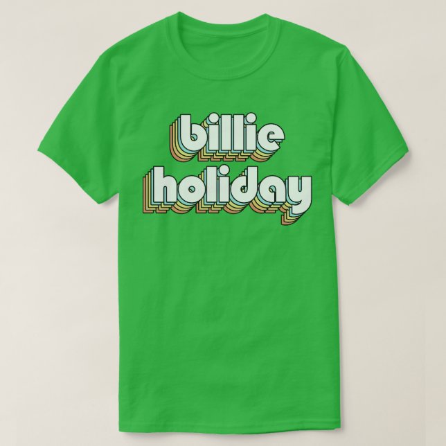 Billie Holiday Retro Rainbow Typography Faded Styl T-Shirt (Design Front)