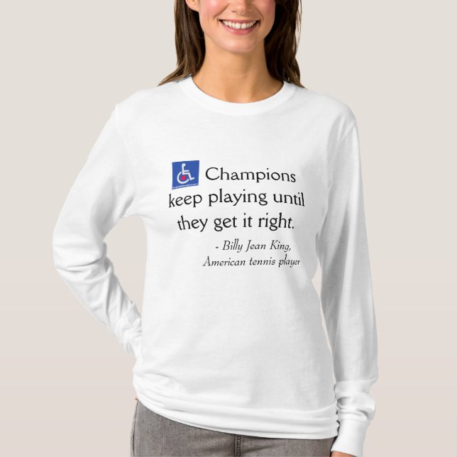 - Billie Jean King / Tennis Star Quote T-Shirt (Front)