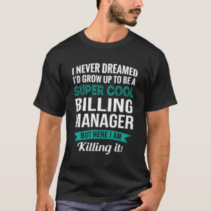 Billing Ager Appreciation T-Shirt