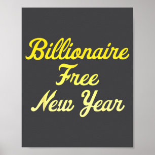 Billionaire , New Year, Hapness, Simple Joys Poster