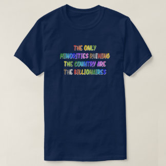 Billionaires are Ruining the Country Tshirt