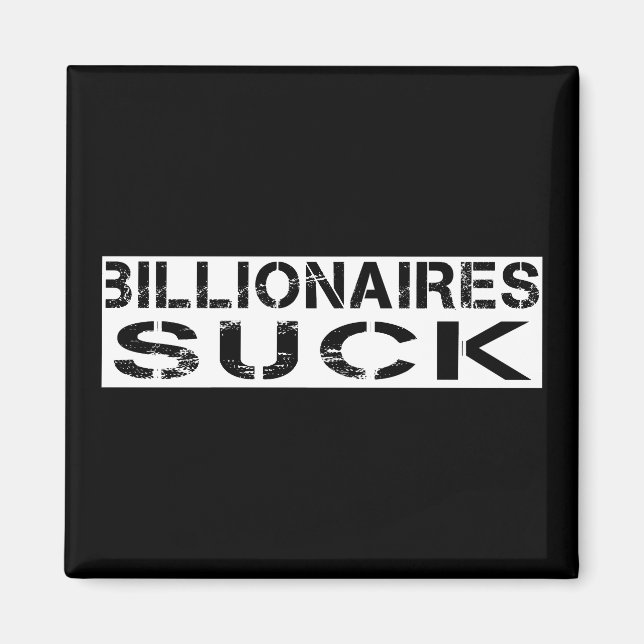 -Billionaires suck Magnet (Front)