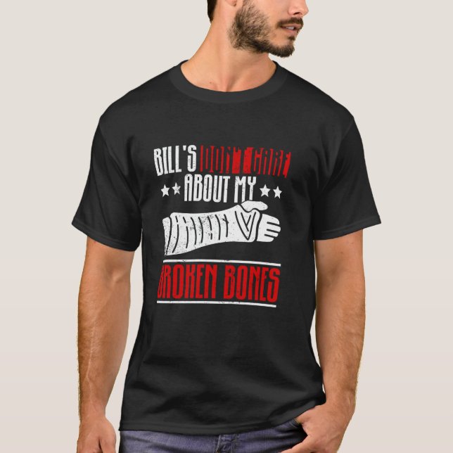 Bill's Don't Care About My Broken Bones - Broken A T-Shirt (Front)