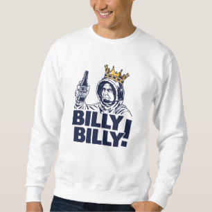 Billy Billy! King Sweatshirt