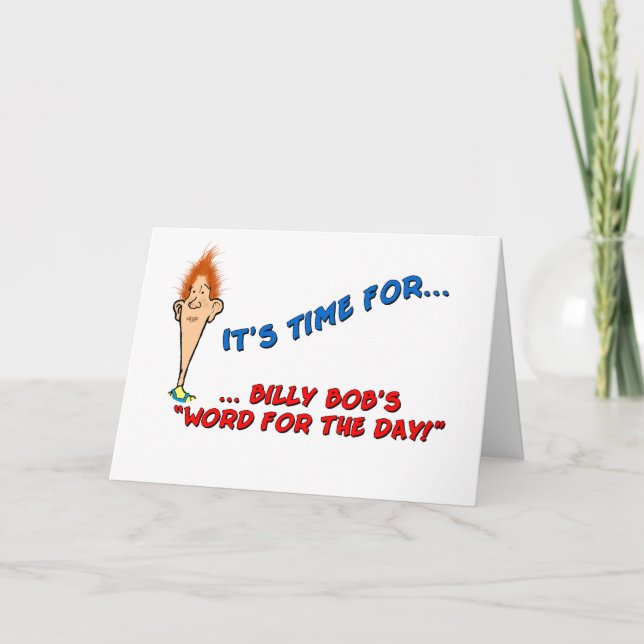 Billy Bob's Word for the Day-Birthday Card (Front)