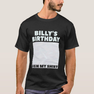 BILLY ITu2019S MY BIRTHDAY SIGN MY SHIRT Personali