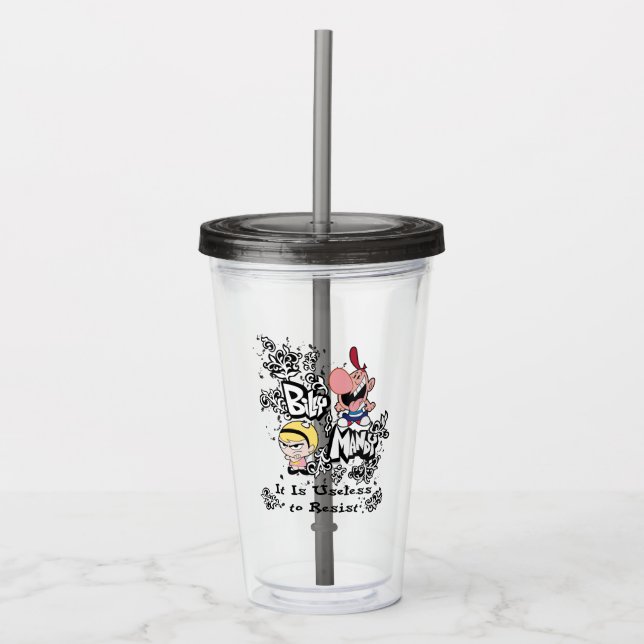 Billy & Mandy - Useless to Resist Acrylic Tumbler (Front)