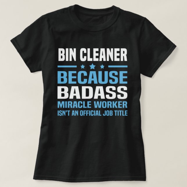 Bin Cleaner T-Shirt (Design Front)