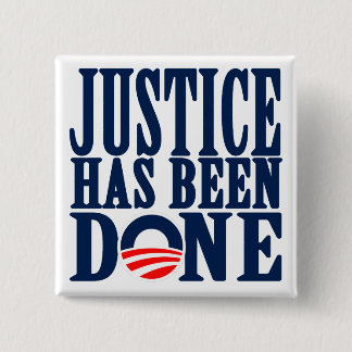 Bin Laden Dead Justice has been done 15 Cm Square Badge
