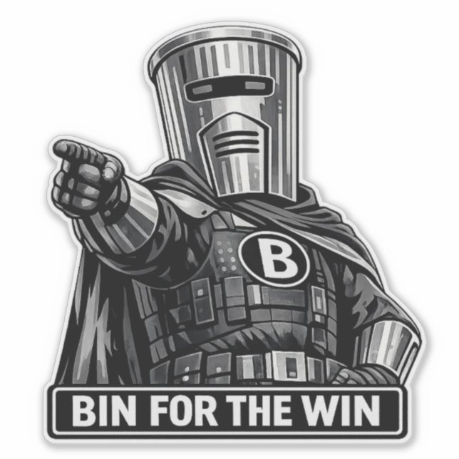Bin Sentinel: Bin for the Win Waterproof Sticker (Front)