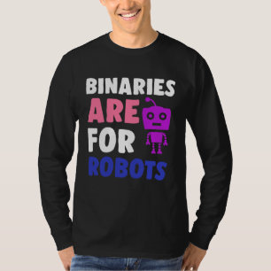Binaries Are For Robots Cute Genderfluid Nonbinar T-Shirt