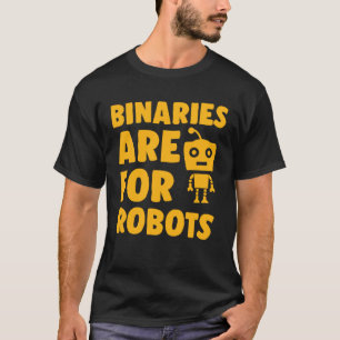 Binaries Are For Robots Cute Genderfluid Nonbinary T-Shirt