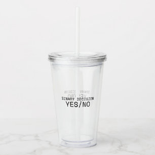 Binary Decision Yes No Minimalist Typewriter Acrylic Tumbler