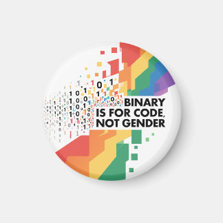 Binary is for code, not gender. magnet