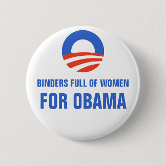 Binders full of Women Equal Pay for Obama 2012 6 Cm Round Badge